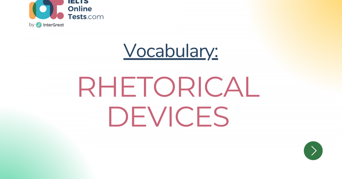 Rhetorical devices IELTS Online Tests